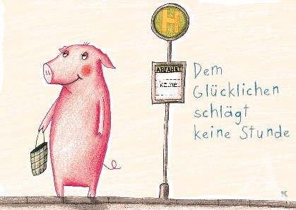 Postkarte "Dem Glücklichen schlägt keine Stunde" Postkarte "Dem Glücklichen schlägt keine Stunde"