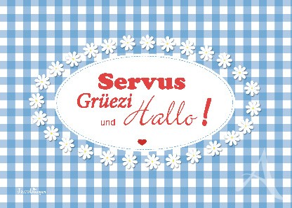 Postkarte "Servus Grüezi und Hallo!" Postkarte "Servus Grüezi und Hallo!"